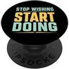 Action Mindset Fitness Smetti di desiderare inizia a fare motivazione in palestra PopSockets PopGrip Adesivo