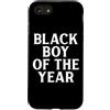 Fun Black Boy Of The Year Statement Tops Custodia per iPhone SE (2020) / 7/8 Ragazzo nero dell'anno | Divertente scherzo bavaglio