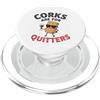 Corks Are For Quitters Fun Wine Lover Dr Design divertente per gli amanti del vino per le feste PopSockets PopGrip per MagSafe
