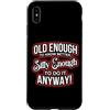 Funny Accessories & Novelties for Women Custodia per iPhone XS Max Abbastanza vecchio da sapere meglio abbastanza sciocco da farlo comunque Divertente