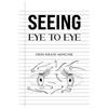 Erin Krase-Minchk Seeing Eye to Eye (Tascabile)
