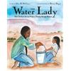 Alice B. McGinty Shonto Begay The Water Lady (Copertina rigida)