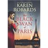 Karen Robards The Black Swan of Paris (Tascabile)
