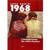 Manni Anno domini 1968. L'immaginazione che voleva il potere