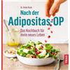 Heike Raab Nach der Adipositas-OP: Das Kochbuch für mein neues Leben (Tascabile)