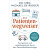 Dr. med. Michae Der Patientenwegweiser: Kompetent und selbstbestimmt (Tascabile)