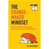 Ilja Grzeskowitz The Changemaker Mindset (Tascabile)