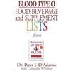 Peter J. D'Adamo Blood Type O Food, Beverage and Supplement Lists (Tascabile)