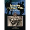 Timothy J. Stew Toronto's Fighting 75th in the Great War 1915 (Copertina rigida)