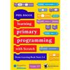 Phil Bagge Learning Primary Programming with Scratch (Home Learning (Tascabile)