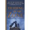 Mark Douglas Trading in the Zone (Copertina rigida)