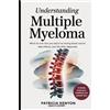 Dr Patricia Kenyon Understanding Multiple Myeloma (Tascabile)
