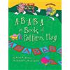 Brian P. Cleary A-B-A-B-A—a Book of Pattern Play (Tascabile) Math Is CATegorical