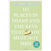 Gordon Streisand Alexand 111 Places in Miami and the Keys That You M (Tascabile)