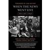 George Phenix Bob Huffaker Wes Wise Bill M When the News Went (Copertina rigida)