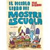 Emme Edizioni Il piccolo libro dei mostri a scuola