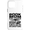 Book Loving Cat Mom Reading Custodia per iPhone 16 Pro Max Libro Mamma Amante Gatti Libri Senza Interruzioni
