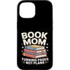 Reading Mother Literature Lover Custodia per iPhone 15 Libro Mamma Girare Pagine Nessun Piano Lettura Amante