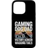 Dog Father Gamer Pup Lover Custodia per iPhone 15 Pro Max Gioco Cane Papà Vittoria Schermo E Scodinzolante Code