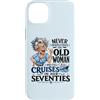 Funny Cruise Grandma In Her Seventies Tr Custodia per iPhone 14 Plus Mai sottovalutare la vecchia donna ancora naviga nei suoi settant'anni