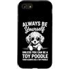 Funny Toy Poodle Dogs Cool Toy Poodle De Custodia per iPhone SE (2020) / 7/8 Be A Toy barboncino giocattolo divertente barboncino