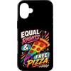 LGBTQIA+ Equal Rights And Free Pizza Tee Custodia per iPhone 16 Plus LGBTQIA+Uguali Diritti E Pizza Gratis