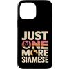 Siamese Cat Lover Retro Custodia per iPhone 13 Pro Max Just One More Siamese Funny Cat Lover Retro