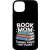 Reading Mother Literature Lover Custodia per iPhone 15 Plus Libro Mamma Girare Pagine Nessun Piano Lettura Amante