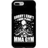 MMA fight fighting Mixed Martial Arts ki Custodia per iPhone 7 Plus/8 Plus Scusa, non posso avere piani nella palestra MMA