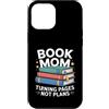 Reading Mother Literature Lover Custodia per iPhone 12 Pro Max Libro Mamma Girare Pagine Nessun Piano Lettura Amante