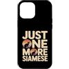 Siamese Cat Lover Retro Custodia per iPhone 12 Pro Max Just One More Siamese Funny Cat Lover Retro