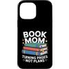 Reading Mother Literature Lover Custodia per iPhone 13 Pro Max Libro Mamma Girare Pagine Nessun Piano Lettura Amante