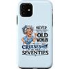 Funny Cruise Grandma In Her Seventies Tr Custodia per iPhone 11 Mai sottovalutare la vecchia donna ancora naviga nei suoi settant'anni
