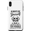 Cool Toy Poodle Dogs Funny Toy Poodle De Custodia per iPhone XS Max Be A Toy barboncino giocattolo divertente barboncino