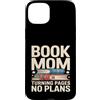 Reading Mother Literature Lover Custodia per iPhone 15 Plus Libro Mamma Girare Pagine Nessun Piano Lettura Amante