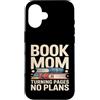 Reading Mother Literature Lover Custodia per iPhone 16 Libro Mamma Girare Pagine Nessun Piano Lettura Amante