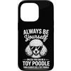 Funny Toy Poodle Dogs Cool Toy Poodle De Custodia per iPhone 13 Pro Be A Toy barboncino giocattolo divertente barboncino
