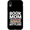 Reading Mother Literature Lover Custodia per iPhone XR Libro Mamma Girare Pagine Nessun Piano Lettura Amante