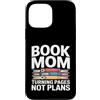 Reading Mother Literature Lover Custodia per iPhone 13 Pro Max Libro Mamma Girare Pagine Nessun Piano Lettura Amante