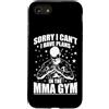 MMA fight fighting Mixed Martial Arts ki Custodia per iPhone SE (2020) / 7/8 Scusa, non posso avere piani nella palestra MMA