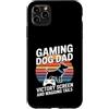Dog Father Gamer Pup Lover Custodia per iPhone 11 Pro Max Gioco Cane Papà Vittoria Schermo E Scodinzolante Code