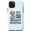 Funny Cruise Grandma In Her Seventies Tr Custodia per iPhone 11 Pro Mai sottovalutare la vecchia donna ancora naviga nei suoi settant'anni