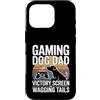 Dog Father Gamer Pup Lover Custodia per iPhone 16 Pro Gioco Cane Papà Vittoria Schermo E Scodinzolante Code