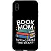 Reading Mother Literature Lover Custodia per iPhone XS Max Libro Mamma Girare Pagine Nessun Piano Lettura Amante