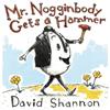 David Shannon Mr. Nogginbody Gets a Hammer (Copertina rigida)