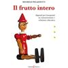 Capponi Editore Il frutto intero. Appunti per insegnanti su comunicazione e relazione educativa