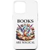Mug Books are Magic Shirt Book Dragon Ph Custodia per iPhone 12 Pro Max Books are Magical Dragon Book Lover Read Books Happy Dragons