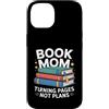 Reading Mother Literature Lover Custodia per iPhone 14 Libro Mamma Girare Pagine Nessun Piano Lettura Amante