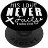 Ispirazione Spirituale Profonda Il Suo Amore Non Fallisce Mai - Salmo 136:1 PopSockets PopGrip Adesivo