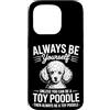 Fun Toy Poodle Dogs Cool Toy Poodle Desi Custodia per iPhone 15 Pro Be A Toy barboncino giocattolo divertente barboncino